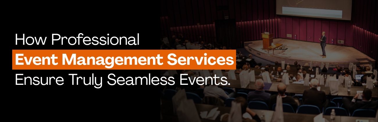 When to Hire Professional Event Management Services