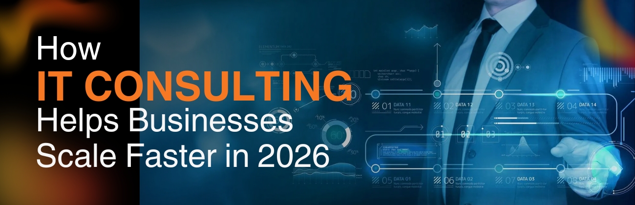 How IT Consulting Helps Businesses Scale Faster in 2026
