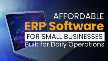 Affordable ERP Software for Small Businesses Built for Daily Operations