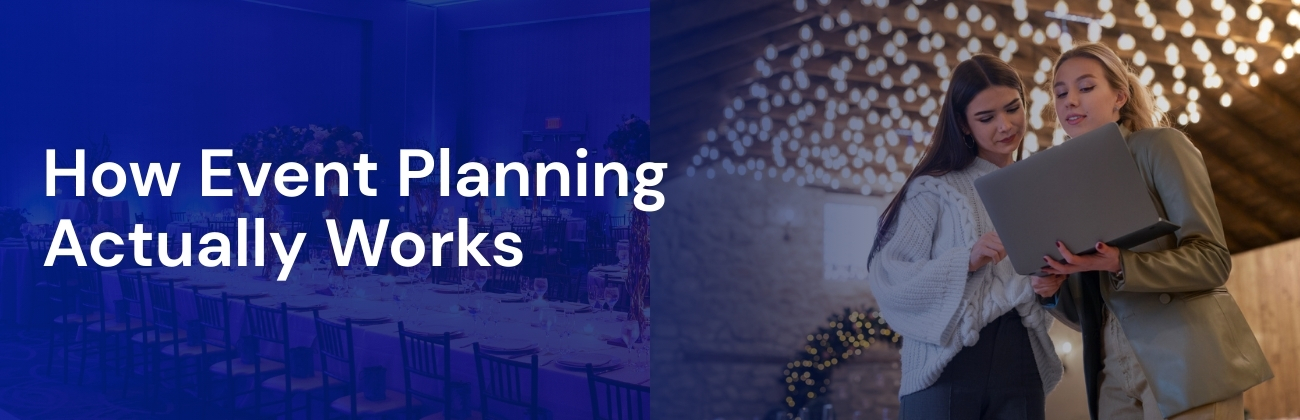 How Event Planning Actually Works