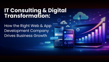 IT Consulting Services and Digital Transformation That Drive Growth