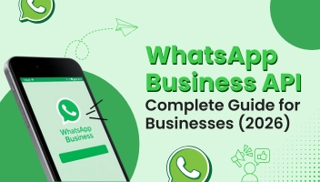 WhatsApp Business API: Complete Guide for Businesses (2026).
