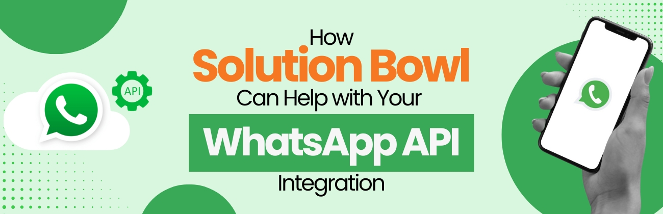 Solution Bowl WhatsApp API Integration
